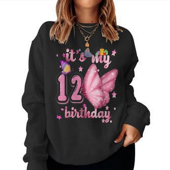 Butterfly Birthday Girl Princess 12Th Birthday Butterfly Women Sweatshirt | Mazezy