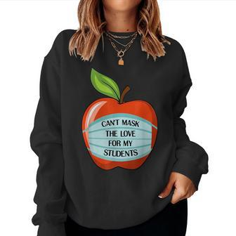 Cant Mask My Love Of Teaching Back To School Teacher For Teacher Women Sweatshirt | Mazezy