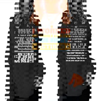 Catering Manager Retired Retirement Women Sweatshirt | Mazezy