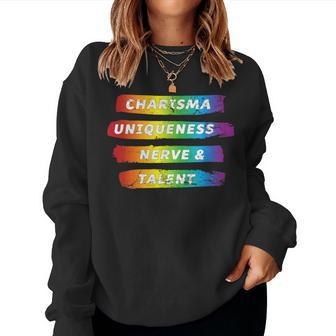 Charisma Uniqueness Nerve & Talent Rainbow Pride Women Sweatshirt | Mazezy