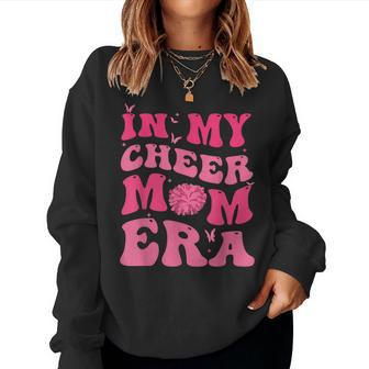 In My Cheer Mom Era Cheerleading Football Mom Life Women Sweatshirt - Monsterry UK