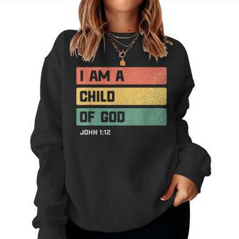 I Am A Child Of God Christian Bible Verse John 112 Women Sweatshirt - Monsterry UK