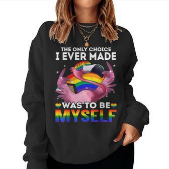 The Only Choice I Ever Made Was To Be Myself Lgbt Flamingo Women Sweatshirt | Mazezy UK