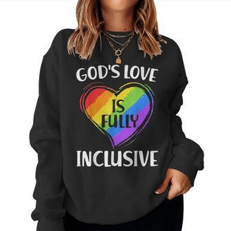 Christian Gods Love Is Fully Inclusive Gay Pride Lgbt Month Women Sweatshirt | Mazezy CA