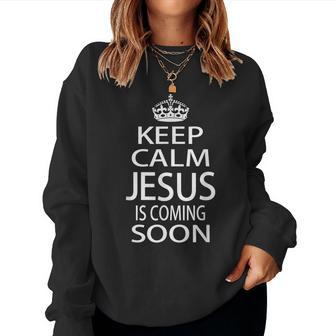 Christian - Keep Calm Jesus Is Coming Soon Gift Women Crewneck Graphic Sweatshirt - Thegiftio UK