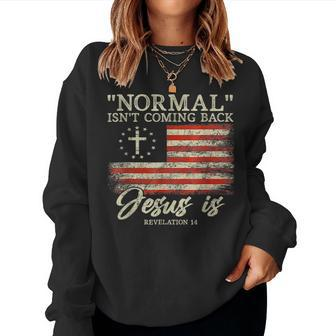 Christian Normal Isnt Coming Back Jesus Is Gift Women Crewneck Graphic Sweatshirt - Monsterry CA