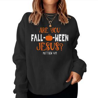 Christian Pumpkin Lover Are You Falloween Jesus Halloween Halloween Women Sweatshirt | Mazezy