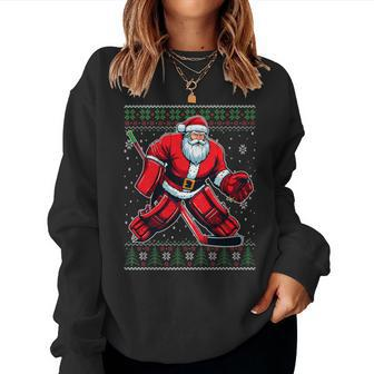 Christmas Santa Hockey Goalie Ugly Christmas Sweater Women Sweatshirt | Mazezy