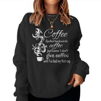 Coffee Spelled Backwards Morning Quote Women Sweatshirt | Mazezy UK