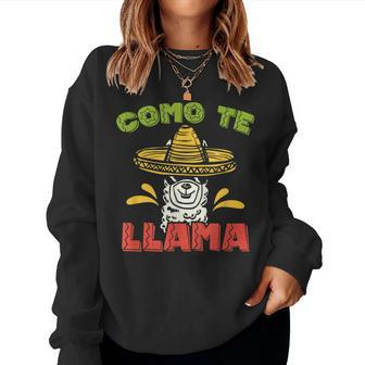 Como Te Llama Spanish Pun Alpaca For Llama Lovers Women Sweatshirt | Mazezy