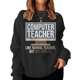Computer Teacher Definition Computer Literacy Teacher Women Sweatshirt | Mazezy