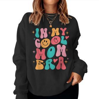 In My Cool Mom Era Groovy Mom Life Women Sweatshirt | Mazezy UK