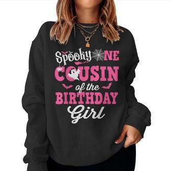 Cousin Of The Birthday Girl Spooky One Halloween 1St Bday Women Sweatshirt | Mazezy