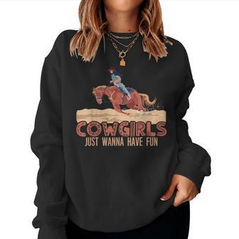 Cowgirls Just Wanna Have Fun Horse Riding Lover Cowgirls Horse Riding Women Sweatshirt | Mazezy