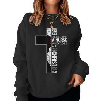 Cross Never Underestimate A Nurse Christ Bibles Jesus Women Sweatshirt - Seseable
