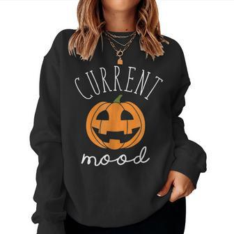 Current Mood Fall Pumpkin Halloween October Halloween Women Sweatshirt | Mazezy