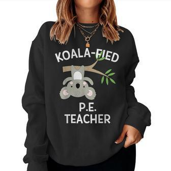 Cute Koala Pe Teacher Pun Gym Women Sweatshirt - Monsterry AU