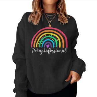 Cute Rainbow Paraprofessional Teacher Back To School Women Sweatshirt - Seseable