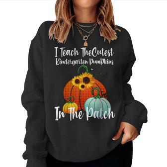 Cutest Pumpkins In Patch Kindergarten Teacher Fall Halloween Kindergarten Teacher Women Sweatshirt | Mazezy