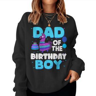 Dad Of The Birthday Boy Llama Family Party Decorations Women Sweatshirt - Seseable