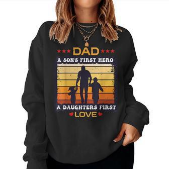 Dad A Sons First Hero A Daughters First Love Fathers Day Women Sweatshirt | Mazezy