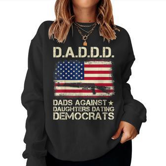 Daddd Dads Against Daughter Dating Democrats Fathers D Women Sweatshirt | Mazezy