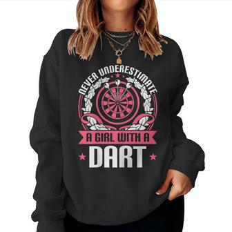 Dart Player Cool Quote Never Underestimate A Girl With Darts Gift For Womens Women Crewneck Graphic Sweatshirt - Seseable