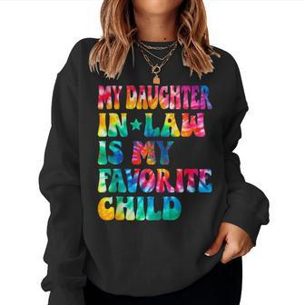 My Daughter In Law Is My Favorite Child Tie Dye Family Humor Women Sweatshirt | Mazezy