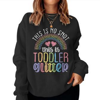 Daycare Provider Toddler No Snot Childcare Teacher Women Sweatshirt | Mazezy