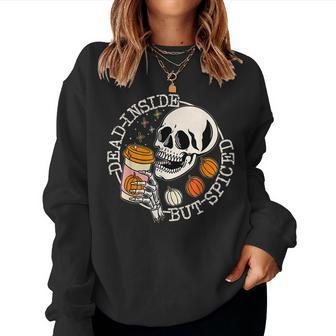 Dead Inside But Spiced Pumpkin Skull Drinking Fall Halloween Drinking s Women Sweatshirt | Mazezy