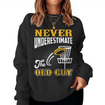 Disc Golf Player Never Underestimate The Old Guy Men Women Sweatshirt - Monsterry