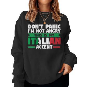 Dont Panic This Is My Italian Accent Italy Italian Italy Women Sweatshirt | Mazezy