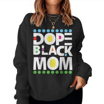 Dope Black Family Junenth 1865 Dope Black Mom Women Sweatshirt | Mazezy