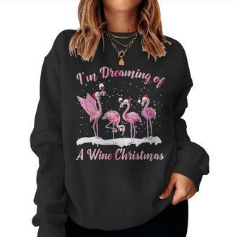 Im Dreaming Of A Wine Christmas Flamingo Lover Xmas Pajamas Women Sweatshirt | Mazezy AU