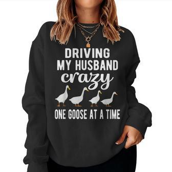 Driving Husband Crazy Goose Mom Goose Lover Goose Mama Sweatshirt | Mazezy UK