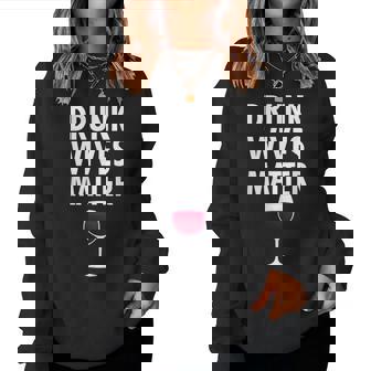 Drunk Wives Matter Wife Wine Drinking Women Sweatshirt | Seseable UK