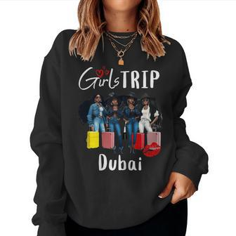 Dubai Melanin Black Girls Trip Birthday Crew Vacation Women Sweatshirt - Monsterry DE