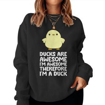 Ducks Are Awesome Im Awesome Therefore Im A Duck Women Crewneck Graphic Sweatshirt - Monsterry CA
