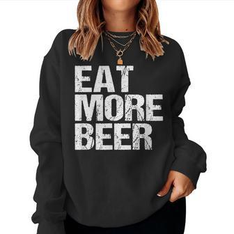 Eat More Beer |Funny Drinking Alcoholic Humor Pun Women Crewneck Graphic Sweatshirt - Thegiftio UK