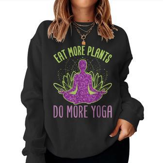 Eat More Plants Do More Yoga Vegetarian Vegan Women Crewneck Graphic Sweatshirt - Thegiftio UK