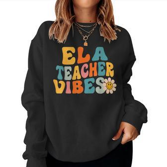 Ela Teacher Vibes Retro 1St Day Of School Groovy Teacher Women Sweatshirt - Seseable