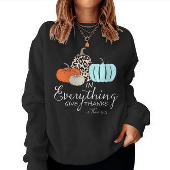 In Everything Give Thanks Christian Thankful Thanksgiving Women Sweatshirt - Thegiftio
