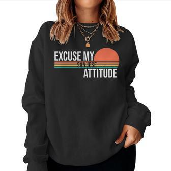 Excuse My San Jose Attitude For Women Women Sweatshirt | Mazezy
