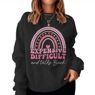 Expensive Difficult And Talks Back Mom Life For Mom Women Sweatshirt | Mazezy