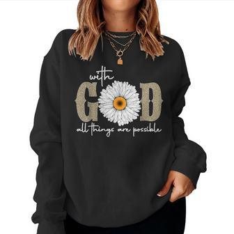 Faith For Christian With God All Things Are Possible Women Sweatshirt | Mazezy