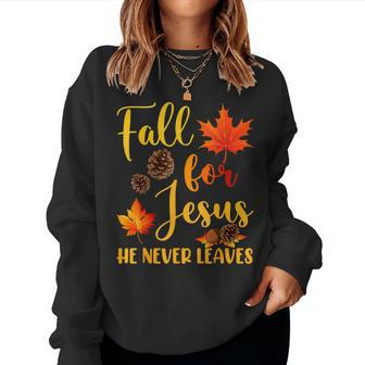 Fall For Jesus He Never Leaves Autumn Christian Prayers Women Sweatshirt - Seseable
