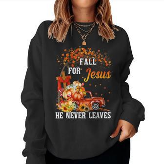 Fall For Jesus He Never Leaves Cross Jesus Christian Lover Women Sweatshirt - Seseable