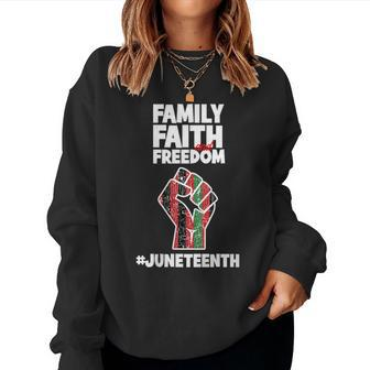 Family Faith Freedom Junenth Flag Raised Fist Women Sweatshirt | Mazezy