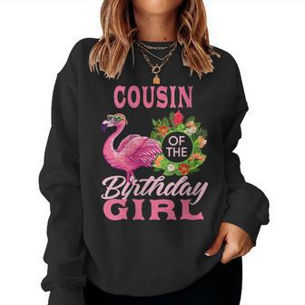 Family Flamingo Matching - Cousin Of The Birthday Girl Women Sweatshirt | Mazezy