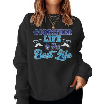 Fathers Day Grandpa Godfather Life Is Best Life Women Sweatshirt | Mazezy DE